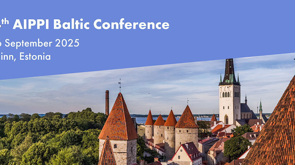 AIPPI Baltic Conference 2025 ''Next-Gen IP: Trends and Transformations''