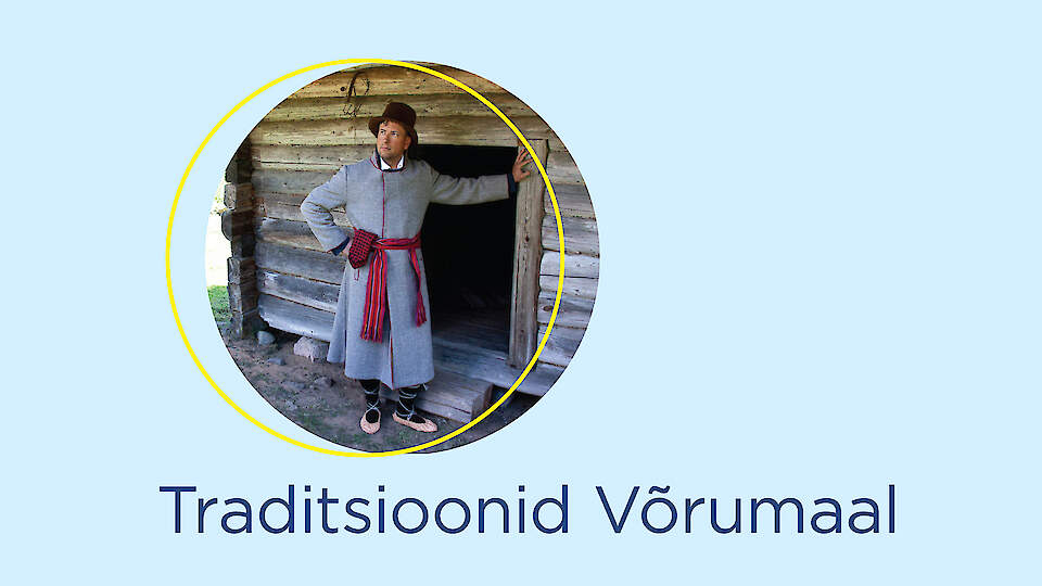 Traditsioonid Võrumaal